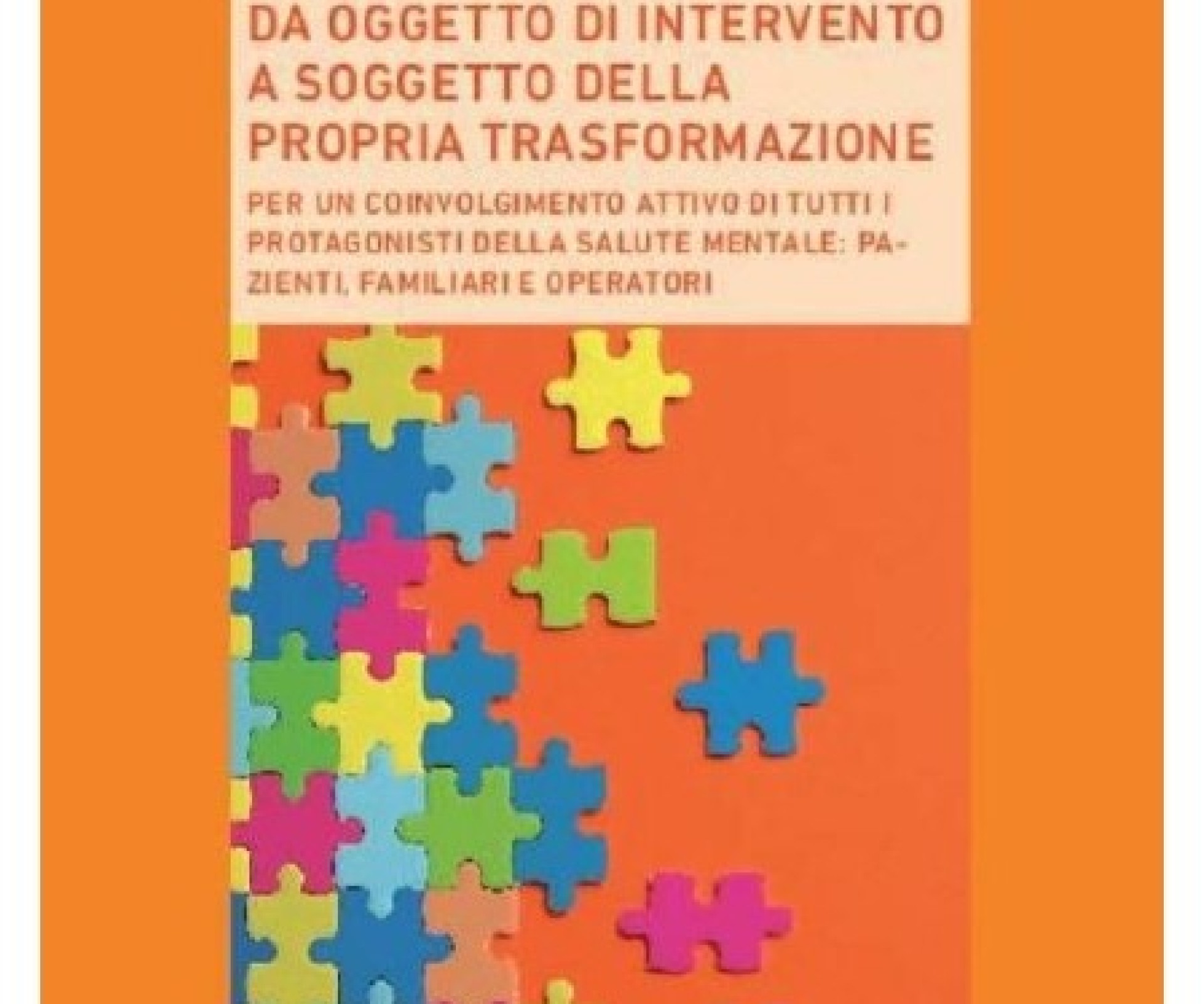 “DA OGGETTO DI INTERVENTO A SOGGETTO DELLA PROPRIA TRASFORMAZIONE - Recensione di Antonio Buonanno