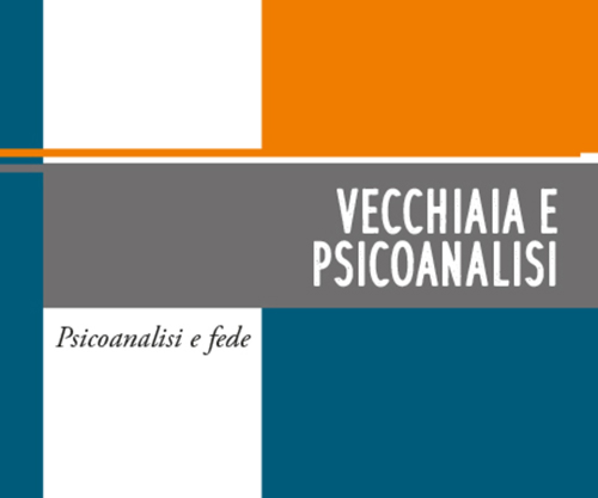 VECCHIAIA E PSICOANALISI