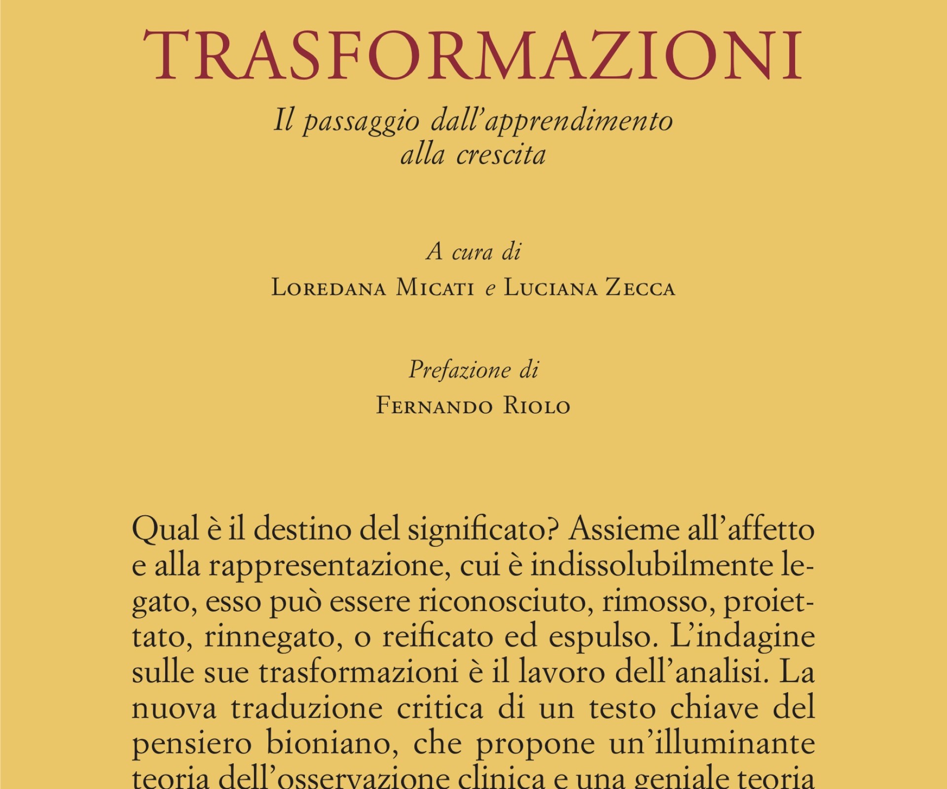 Wilfred R. Bion "TRASFORMAZIONI"  Il passaggio dall’apprendimento alla crescita