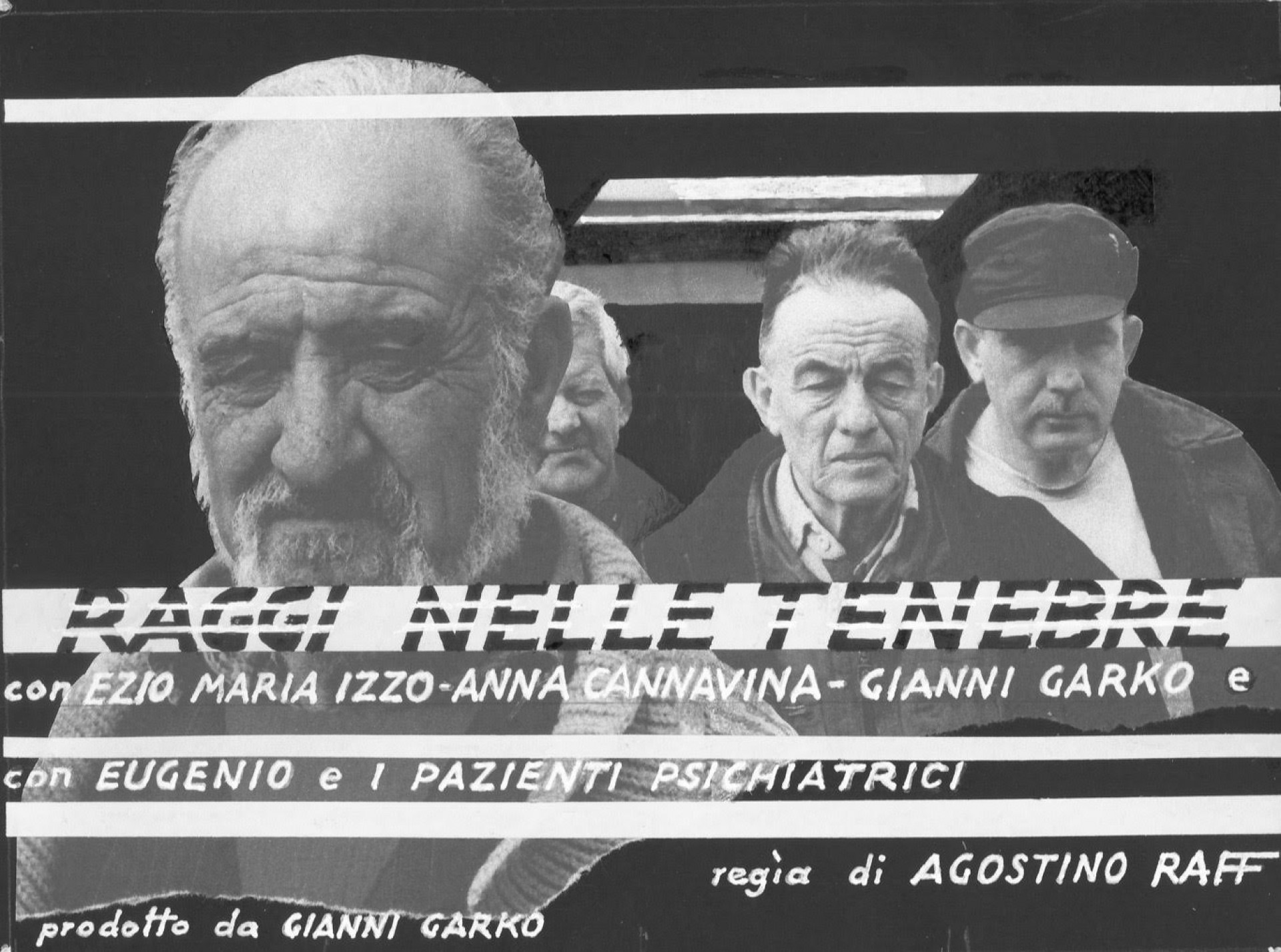 Raggi nelle tenebre - seconda tappa - ovvero come distruggere una psichiatria riabilitativa.  Docu-film in B/N, regia Agostino Raff, produzione Gianni Garko.