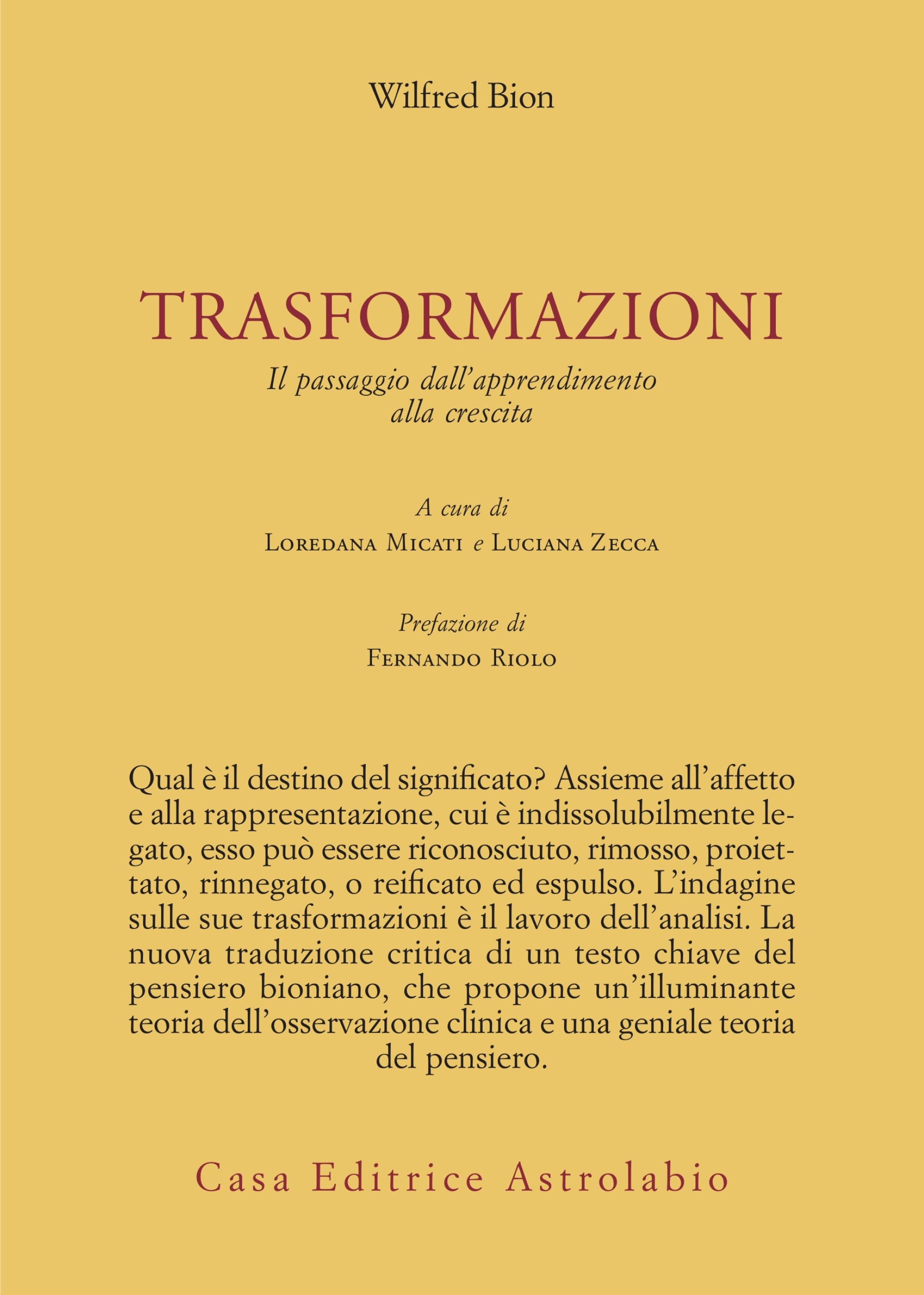 Wilfred R. Bion "TRASFORMAZIONI"  Il passaggio dall’apprendimento alla crescita